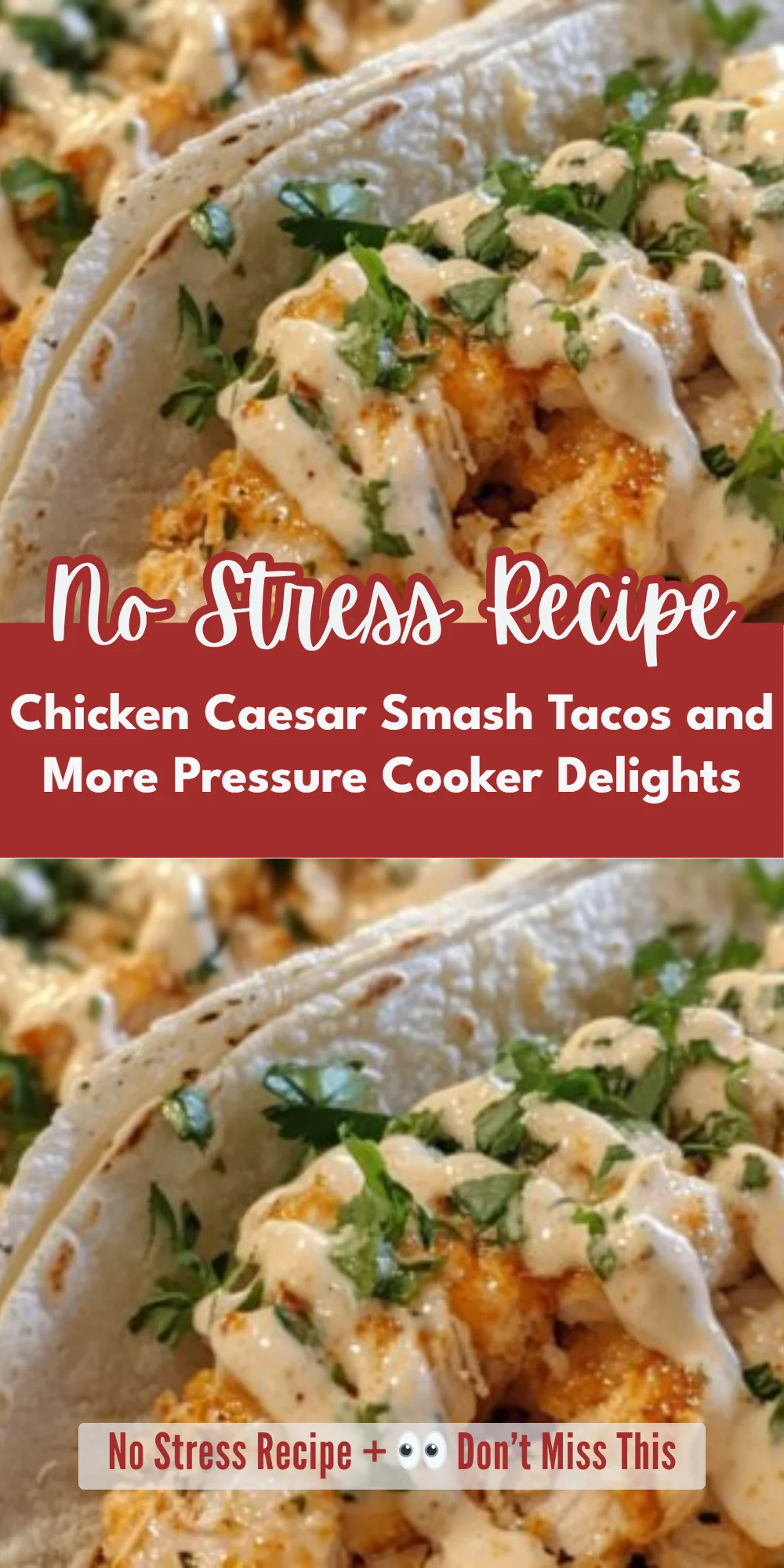 Chicken Caesar Smash Tacos and More Pressure Cooker Delights