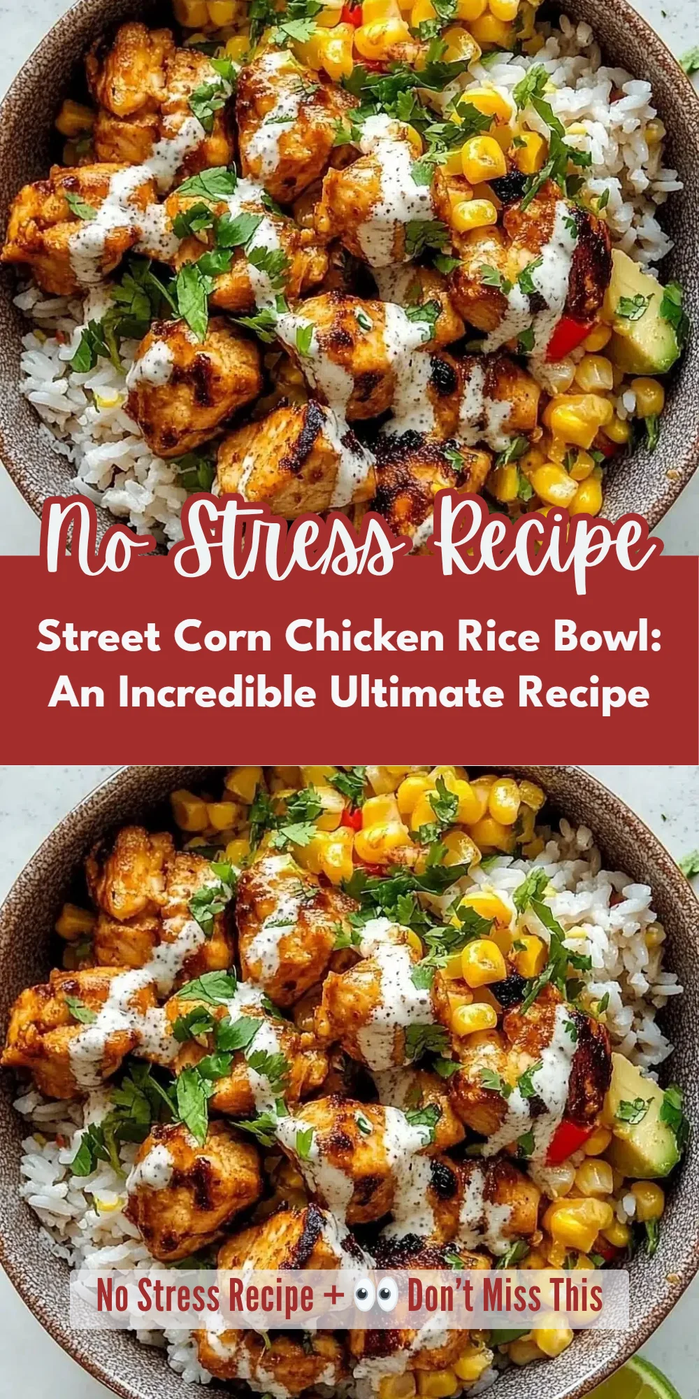 Street Corn Chicken Rice Bowl: An Incredible Ultimate Recipe